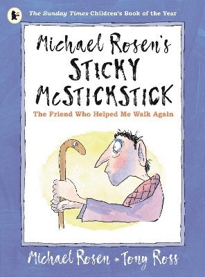 bokomslag Michael Rosen's Sticky McStickstick: The Friend Who Helped Me Walk Again