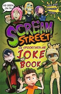 bokomslag Scream Street: The Spooktacular Joke Book
