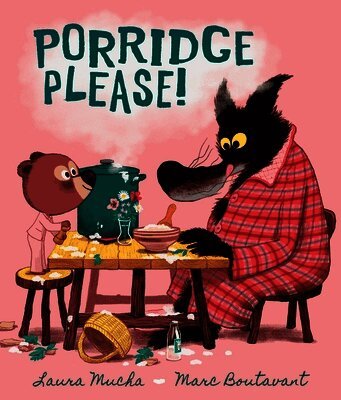 Laura Mucha - Porridge Please!, Inbunden