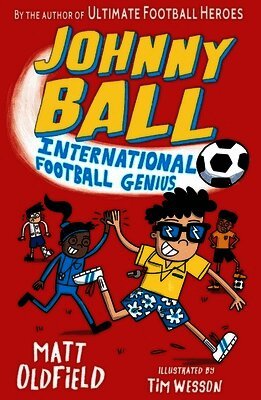 Matt Oldfield - Johnny Ball: International Football Genius, Häftad