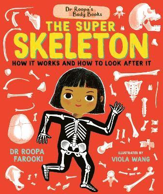 Dr Roopa's Body Books: The Super Skeleton 1