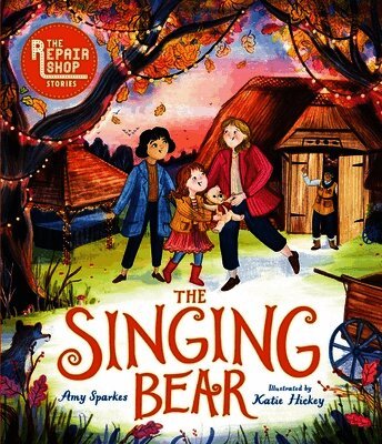 Amy Sparkes - Repair Shop Stories: The Singing Bear, Inbunden