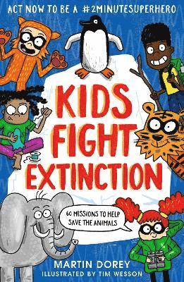 Kids Fight Extinction: How to be a #2minutesuperhero 1