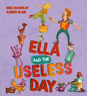 Meg McKinlay - Ella and the Useless Day, Inbunden