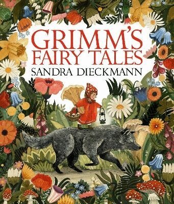 The Brothers Grimm, Sandra Dieckmann - Grimm’s Fairy Tales, Inbunden
