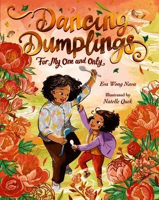 Eva Wong Nava - Dancing Dumplings for My One and Only, Inbunden