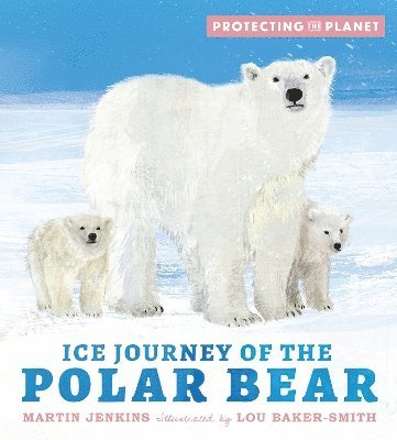 Protecting the Planet: Ice Journey of the Polar Bear 1