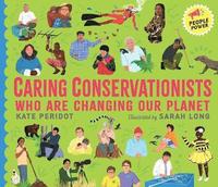 bokomslag Caring Conservationists Who Are Changing Our Planet