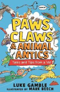 bokomslag Paws, Claws and Animal Antics: Tales and Tips from a Vet