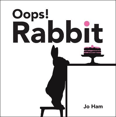 Jo Ham - Oops! Rabbit, Inbunden