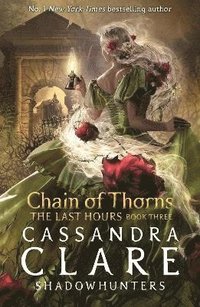 bokomslag The Last Hours: Chain of Thorns