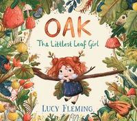 bokomslag Oak, the Littlest Leaf Girl