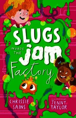 Chrissie Sains - Slugs Invade the Jam Factory, Häftad