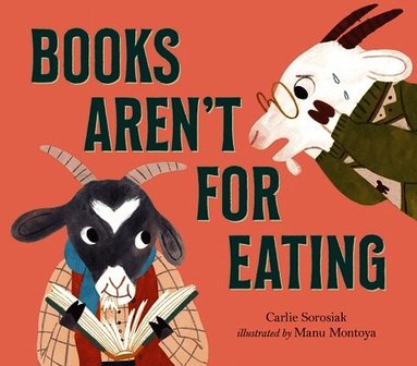 Carlie Sorosiak - Books Aren't for Eating, Inbunden