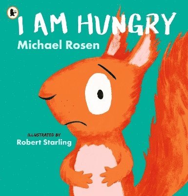 Michael Rosen - I Am Hungry, Häftad