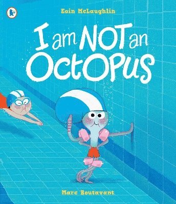 I Am Not An Octopus 1