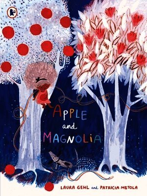 Laura Gehl - Apple and Magnolia, Häftad