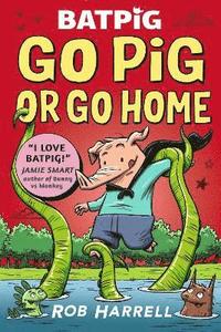 bokomslag Batpig: Go Pig or Go Home