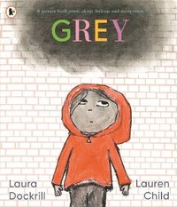 bokomslag Grey: A picture book poem about feelings and acceptance