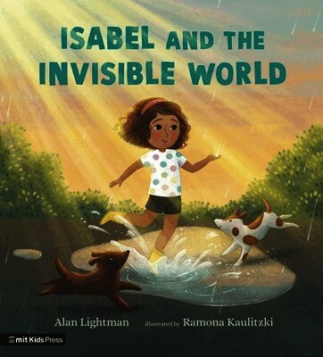 Alan Lightman - Isabel and the Invisible World, Inbunden