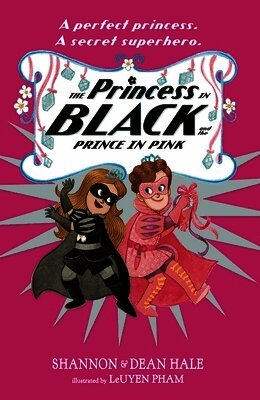 Shannon Hale, Dean Hale - Princess in Black and the Prince in Pink, Häftad