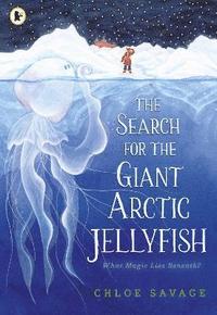 bokomslag The Search for the Giant Arctic Jellyfish