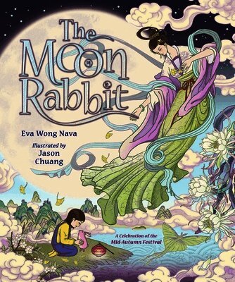 Eva Wong Nava - Moon Rabbit: A Celebration of the Mid-Autumn Festival, Inbunden