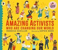 bokomslag Amazing Activists Who Are Changing Our World