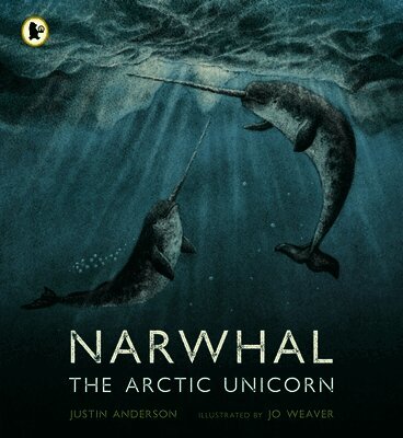 Justin Anderson - Narwhal: The Arctic Unicorn, Häftad