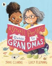 bokomslag Small Person's Guide to Grandmas