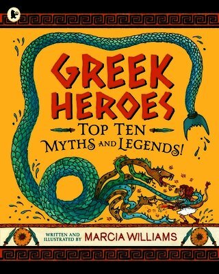 Marcia Williams - Greek Heroes: Top Ten Myths and Legends!, Häftad