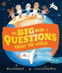 bokomslag My Big Book of Questions About the World (with all the Answers, too!)