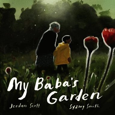 Jordan Scott - My Baba's Garden, Inbunden