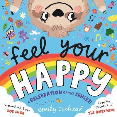 Feel Your Happy: A Celebration of the Senses! 1