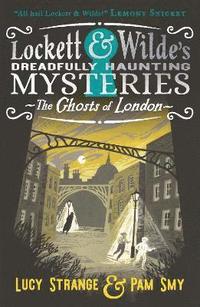 bokomslag Lockett & Wilde: The Ghosts of London