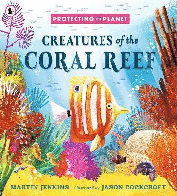 Protecting the Planet: Creatures of the Coral Reef