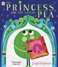 bokomslag The Princess and the (Greedy) Pea