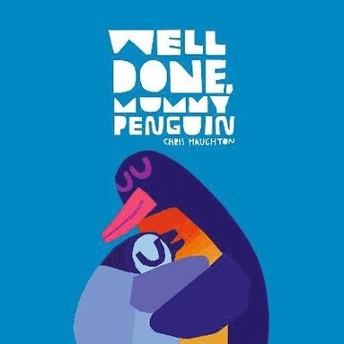 bokomslag Well Done, Mummy Penguin