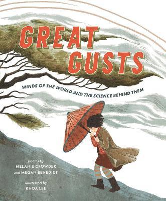 Great Gusts: Winds of the World and the Science Behind Them 1