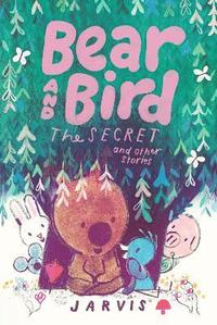 bokomslag Bear and Bird: The Secret and Other Stories
