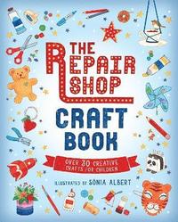 bokomslag The Repair Shop Craft Book