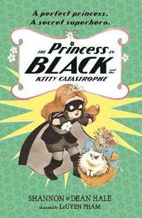 bokomslag The Princess in Black and the Kitty Catastrophe