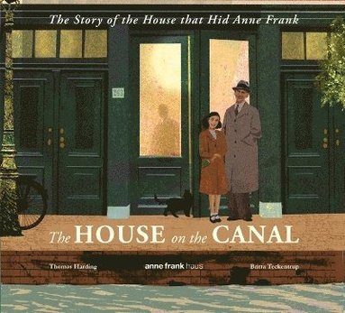 bokomslag The House on the Canal: The Story of the House that Hid Anne Frank