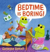 bokomslag Bedtime Is Boring! A Cheery Street Story