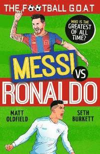 bokomslag The Football GOAT: Messi vs Ronaldo