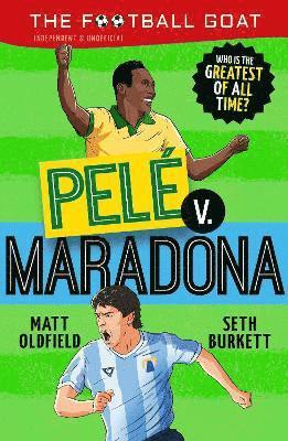 bokomslag The Football GOAT: Pel vs Maradona