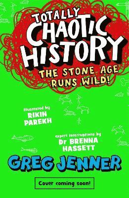 Totally Chaotic History: The Stone Age Runs Wild! 1