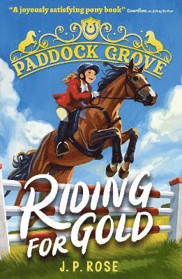 J. P. Rose - Paddock Grove: Riding for Gold, Häftad