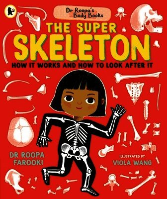Roopa Farooki - Dr Roopa's Body Books: The Super Skeleton, Häftad