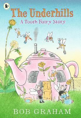 bokomslag The Underhills: A Tooth Fairy Story